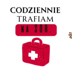 Codziennie trafiam na SOR