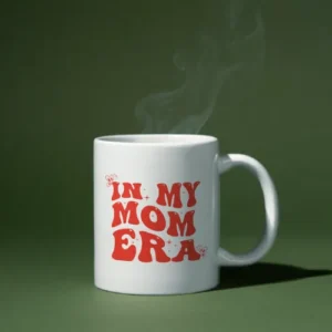 In my mom era