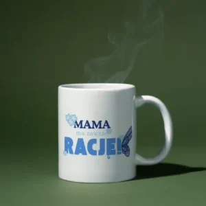 Mama ma zawsze rację