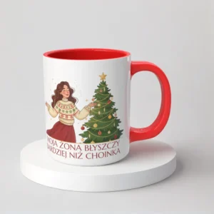 Moja żona błyszczy bardziej niż choinka