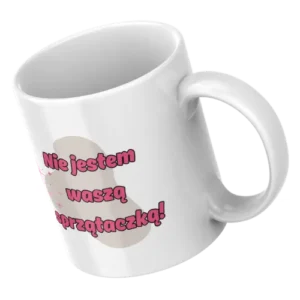 Nie jestem waszą sprzątaczką