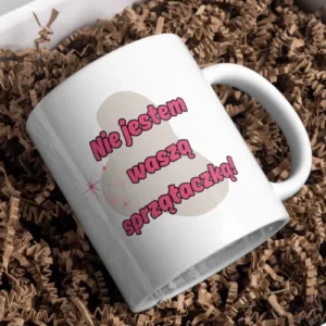 Nie jestem waszą sprzątaczką