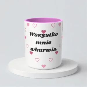 Wszystko mnie wkurwia