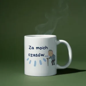 Za moich czasów
