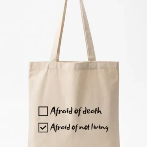 Afraid of not living