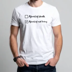 Afraid of not living