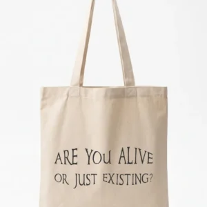 Are you alive or just existing?