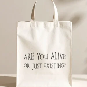 Are you alive or just existing?