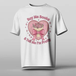 Buy me Books and tell me I'm pretty