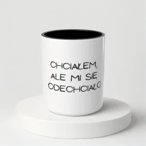 Chciałem, ale mi sie odechciało