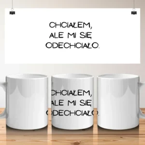 Chciałem, ale mi sie odechciało