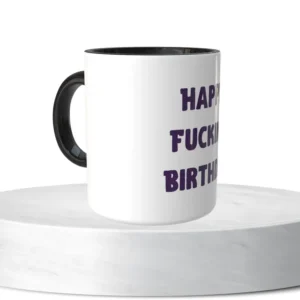 Happy Fucking Birthday