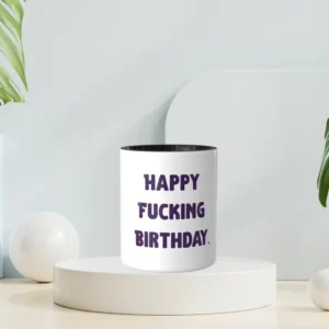 Happy Fucking Birthday