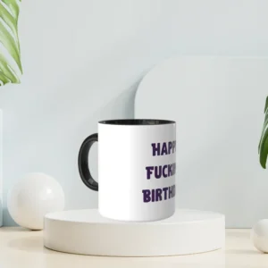 Happy Fucking Birthday