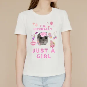 I'm literally just a girl