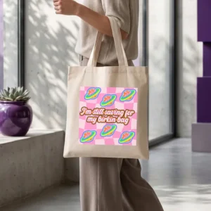 I'm still saving for my birkin bag
