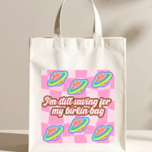 I'm still saving for my birkin bag