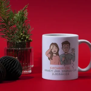 Kocham Cię, nawet jak znowu coś zjebałeś