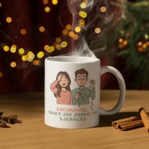 Kocham Cię, nawet jak znowu coś zjebałeś