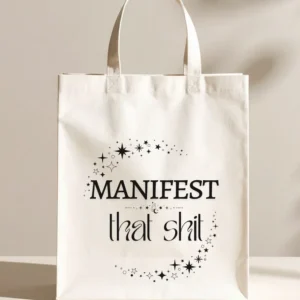 Manifest that shit