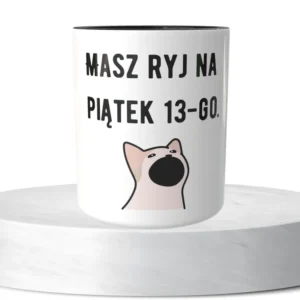 Masz ryj na piątek 13-go