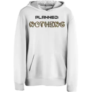 Planned: nothing