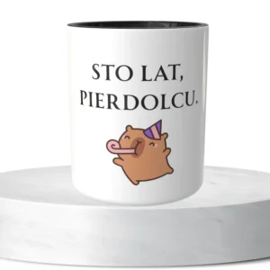 Sto lat, pierdolcu
