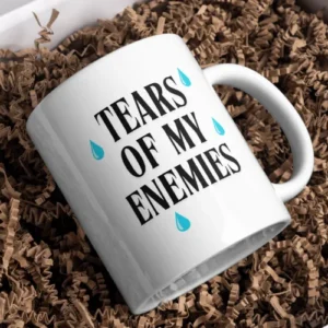 Tears of my enemies