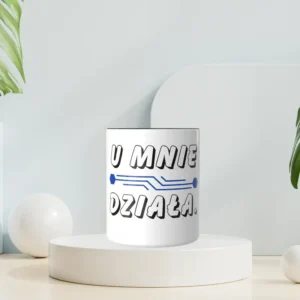 U mnie działa