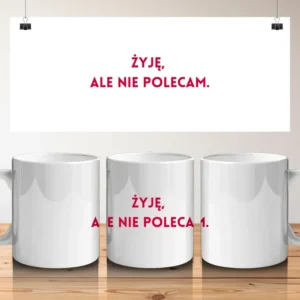 Żyję, ale nie polecam