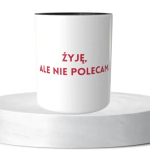 Żyję, ale nie polecam