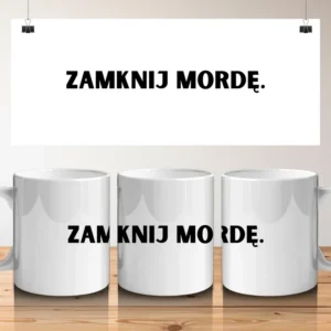 Zamknij mordę