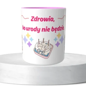 Zdrowia, bo urody nie będzie